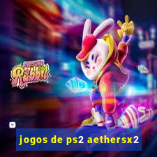 jogos de ps2 aethersx2